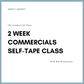 2 Week Commercials Self-Tape Check-in/Intensive