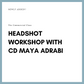 Headshot Workshop with CD Maya Adrabi